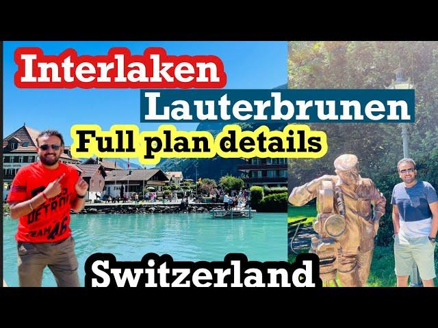 Interlaken, Brienz, Lauterbrunnen, Trummelbach Falls and Wangen in one day : A Complete Travel Guide