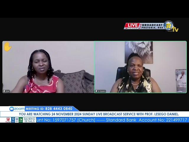 24 NOVEMBER 2024 SUNDAY LIVE BROADCAST SERVICE WITH PROF. LESEGO DANIEL PART 2