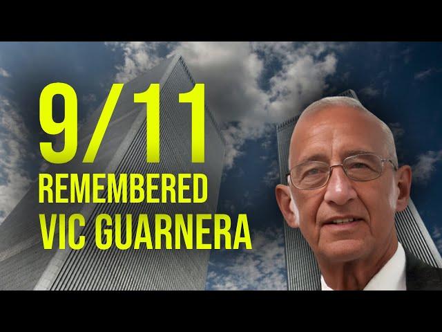 VOICES OF HISTORY PRESENTS - 9/11 Remembered, Vic Guarnera, World Trade Center Security Systems Mgr