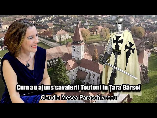 Cum Au Ajuns Cavalerii Teutoni In Tara Barsei