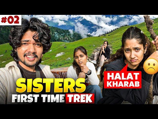 Sisters first time trek  haalat kharaab 🫠 || The Roamer Amit ️