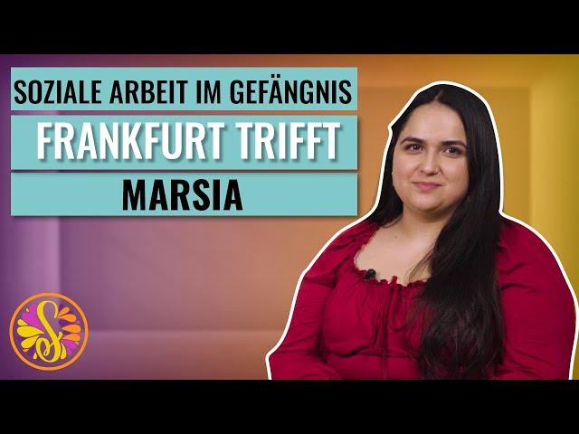Frankfurt trifft Marsia | Soziale Arbeit im Gefängnis