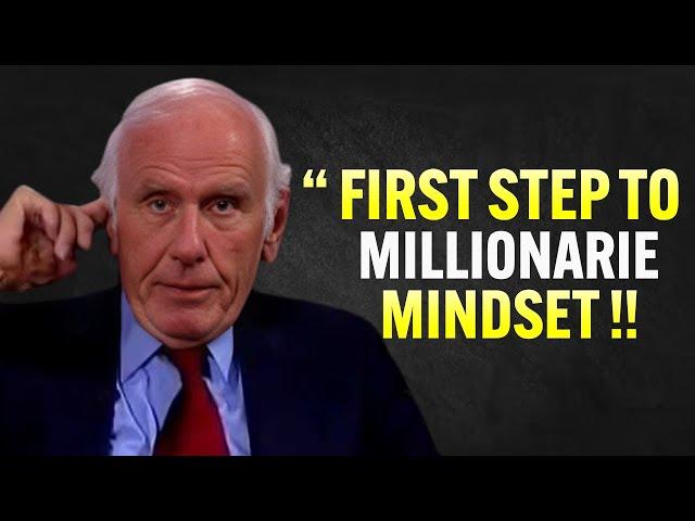 The First STEP To Millionaire Mindset - Jim Rohn Motivation