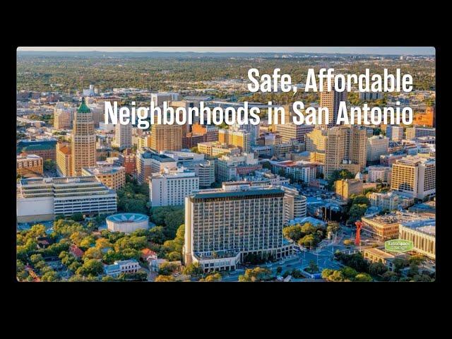 Safe, Affordable Neighborhoods in San Antonio