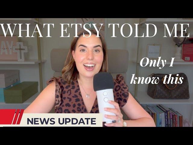 I HAD A CALL WITH ETSY AND HERE IS WHAT THEY TOLD ME - valuable insights from the newest update