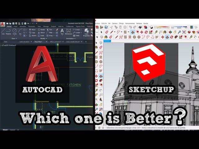 Autocad Vs Sketchup which one is better