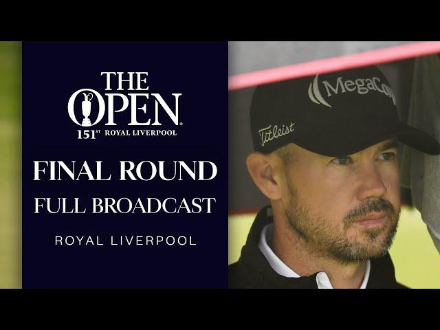 FINAL ROUND Full Broadcast | The 151st Open at Royal Liverpool