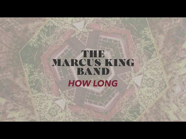 The Marcus King Band - How Long (Official Audio)