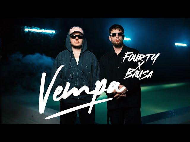 FOURTY FEAT. BAUSA - VEMPA (Official Video)