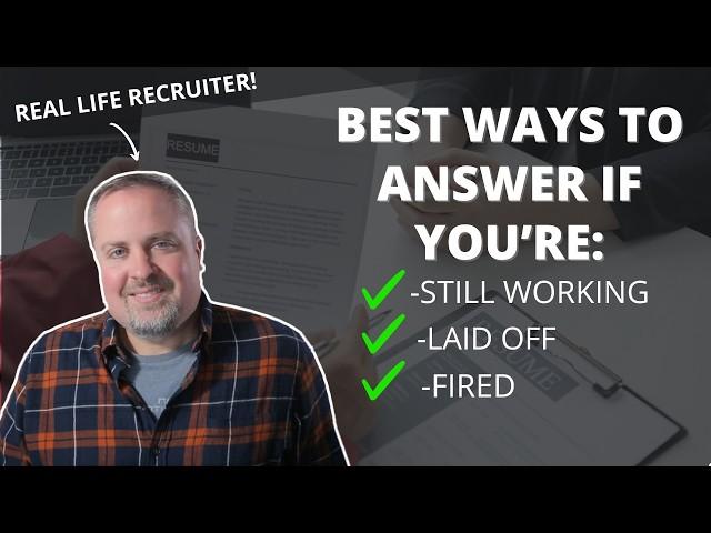 Interview Question: “Why Did You Leave Your Last Job?” (Quit, Fired, Or Laid Off)