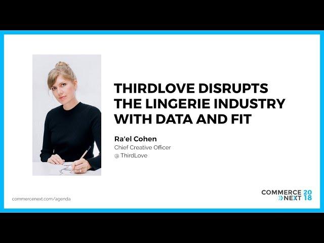 2018 CommerceNext - Keynote - ThirdLove
