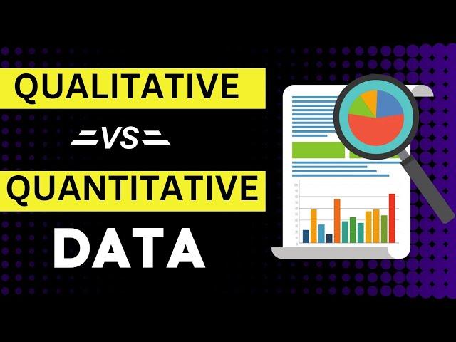 Qualitative Vs Quantitative Data | Difference between them with Examples