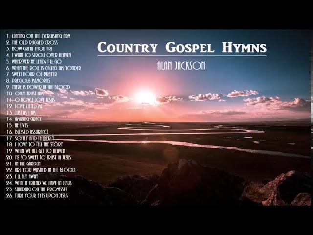 Beautiful & Uplifting Gospel Hymns  AlanJackson  with Instrumental Hymns