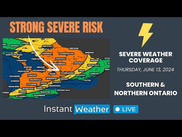 JUNE 13, 2024 | ️ Severe Weather Coverage: Ontario