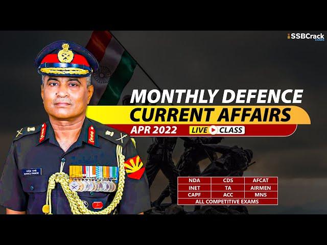 April 2022 | Monthly Defence Current Affairs For NDA CDS AFCAT INET SSB Interview