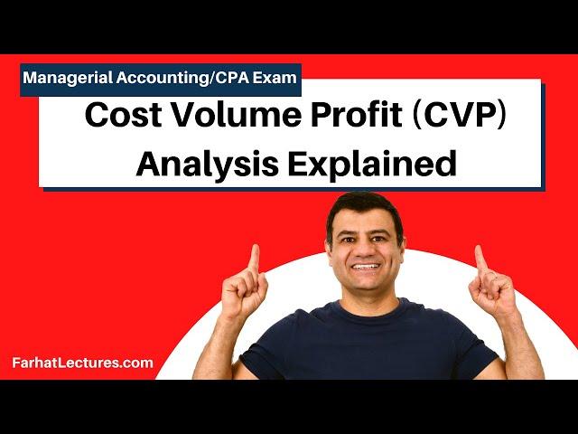 Basics of Cost Volume Profit Analysis CVP