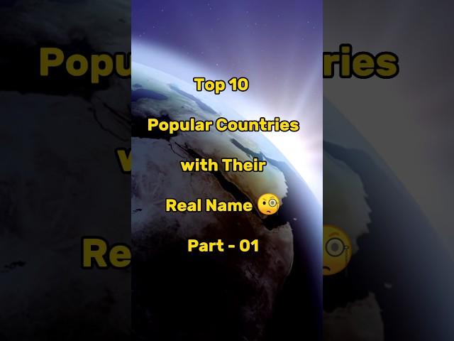 Top 10 "Popular Countries with Their Real Name " || Editing Zone, Part -01 || #shorts #trending