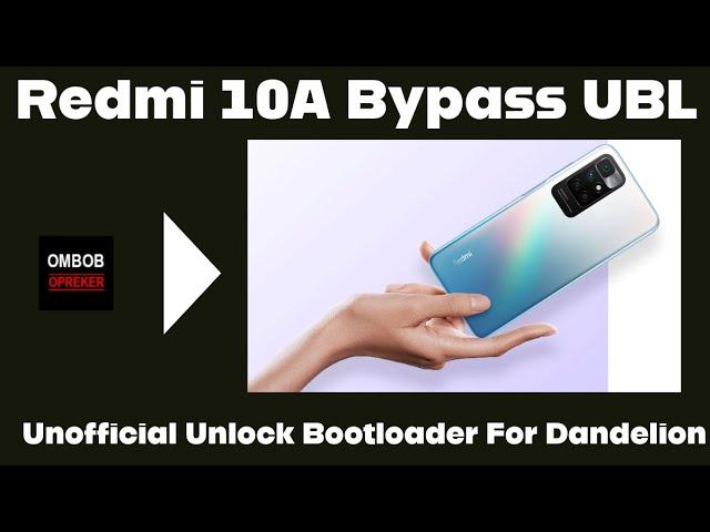 Redmi 10A Bypass UBL | Step-by-step-guide