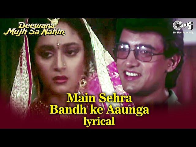 Main Sehra Bandh Ke Aaunga | Aamir Khan, Madhuri Dixit | Udit Narayan | Deewana Mujh Sa Nahin (1994)