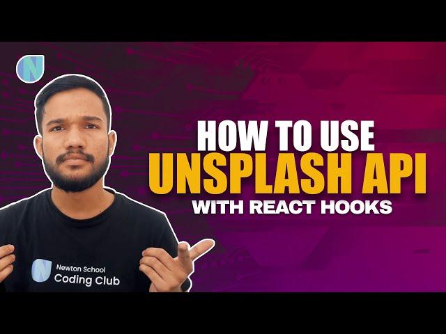 How to Use Unsplash API in ReactJS Project | Coding Monks