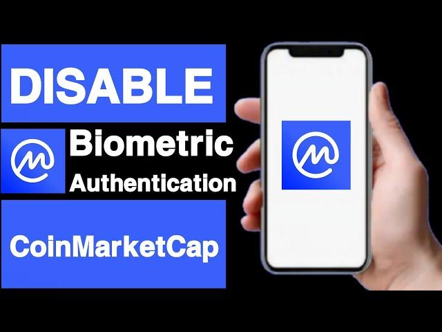 How to disable biometric authentication on coinmarketcap account||Unique tech 55