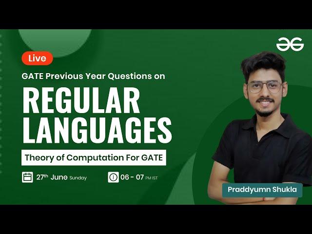 GATE PYQ's on Regular Languages with Praddyumn Shukla | GeeksforGeeks GATE