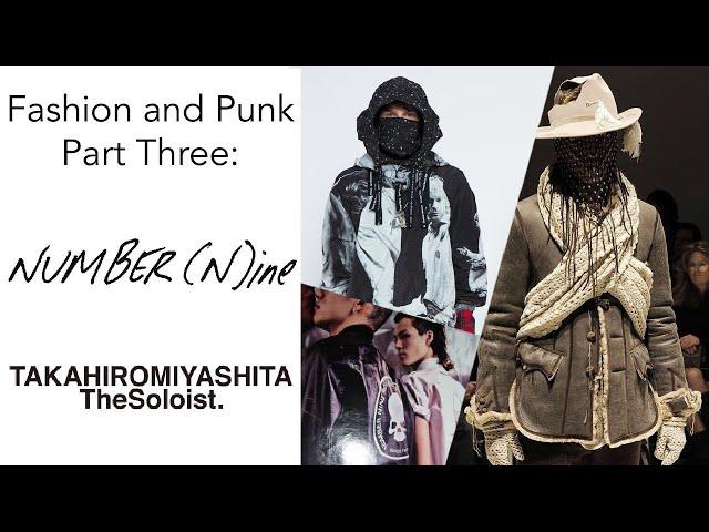 Fashion and Punk Part 3: Number (N)ine and The Soloist