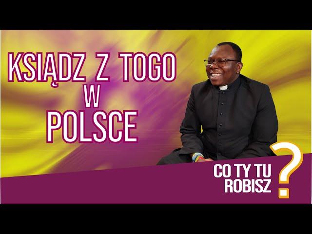 Ksiądz z Togo w Polsce | Co Ty tu robisz #12