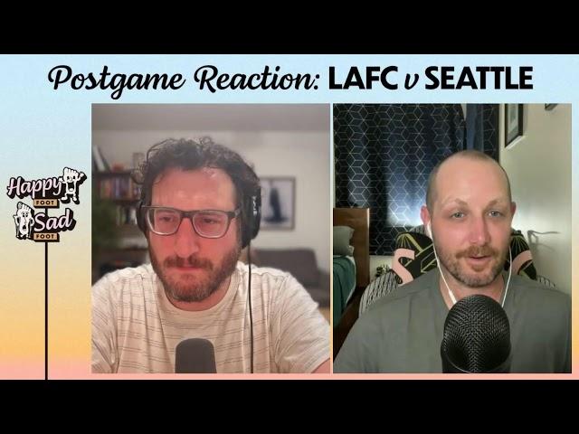POSTGAME POD: LAFC v Seattle Sounders (with Tom Bogert)