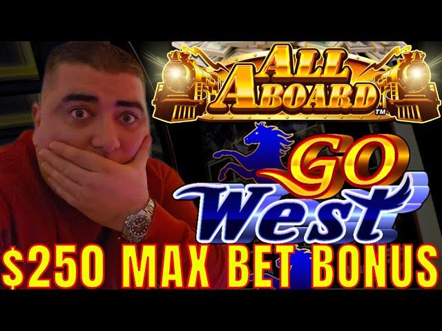 $250 Max Bet BONUS On All Aboard Slot Machine