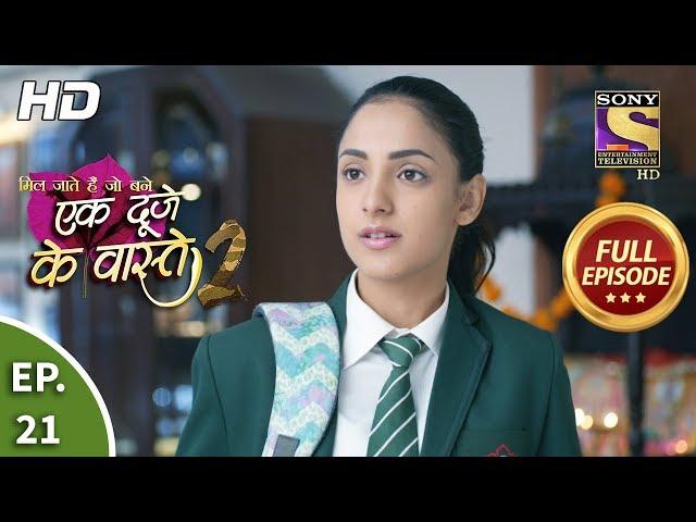 Ek Duje Ke Vaaste 2 - Ep 21 - Full Episode - 9th March, 2020