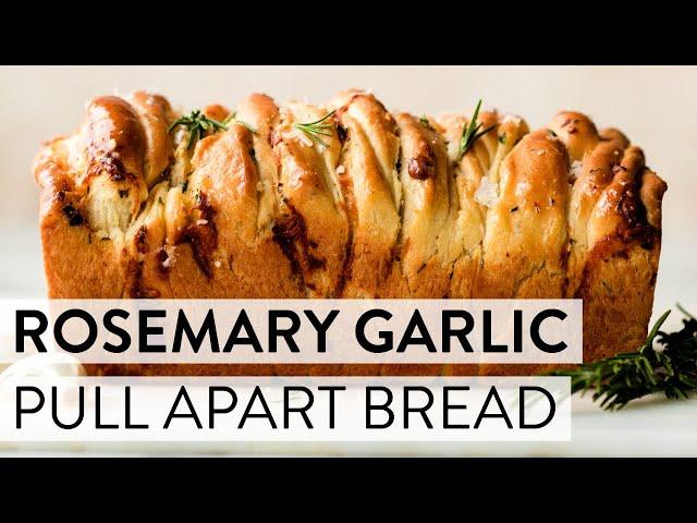 Rosemary Garlic Pull Apart Bread | Sally's Baking Recipes