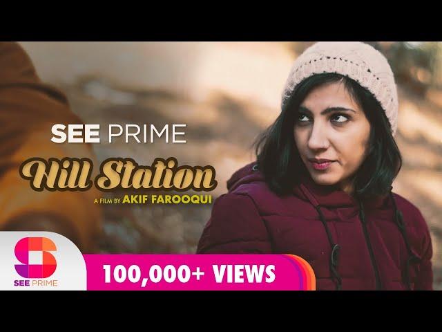 Hill Station | Short Film | Esha Shakeel | Raza Ali Abid | SeePrime | Original