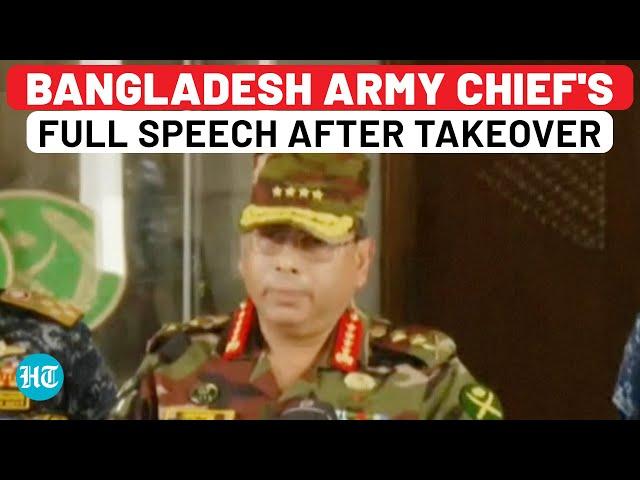 Bangladesh Army Chief's Full Speech Announcing Military Takeover As Sheikh Hasina Flees Amid Protest