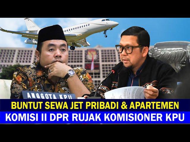 DPR Bongkar Aliran Dana KPU. Ternyata Sewa Private Jet & Apartemen. (Part-1)