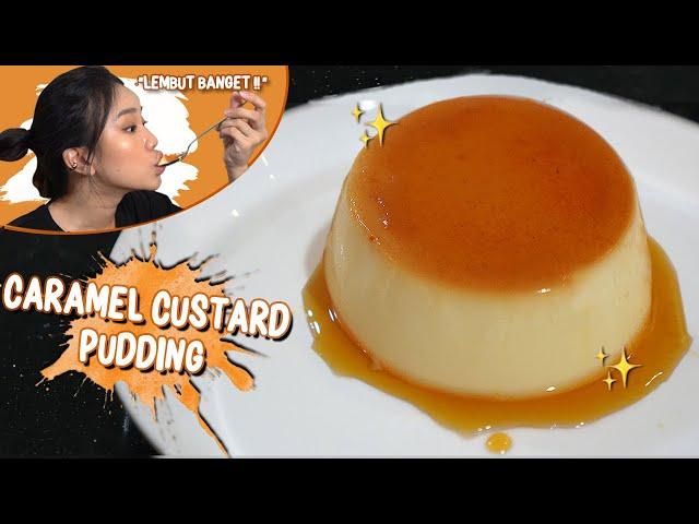 BIKIN CARAMEL CUSTARD PUDDING / PUDING KARAMEL KUKUS!