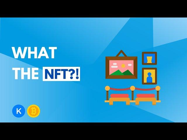 NFTs EXPLAINED: What’s a Non Fungible Token?