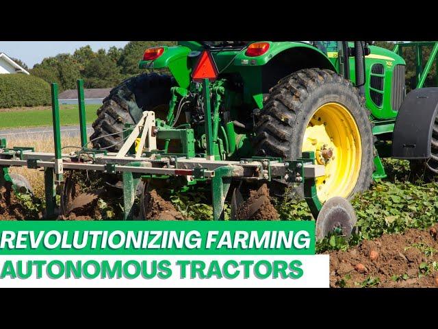 Revolutionizing Farming with Autonomous Tractors