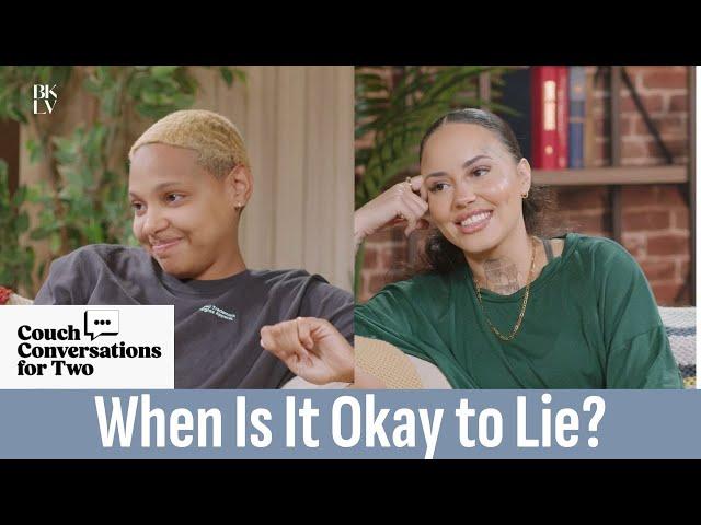 When Is It Okay to Lie? | Courtney and Alexis | Couch Conversations for Two