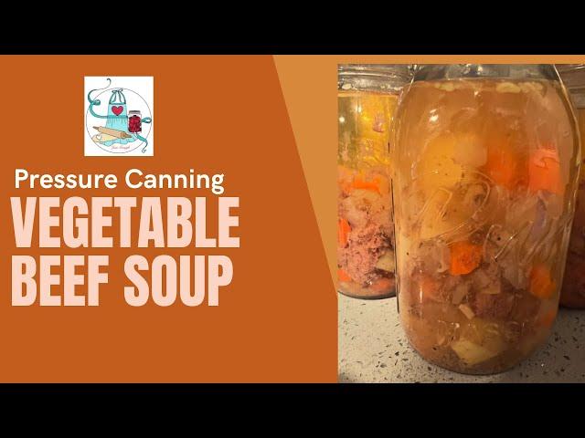 Vegetable Beef Soup // Pressure Canning Friday //Jeni Gough