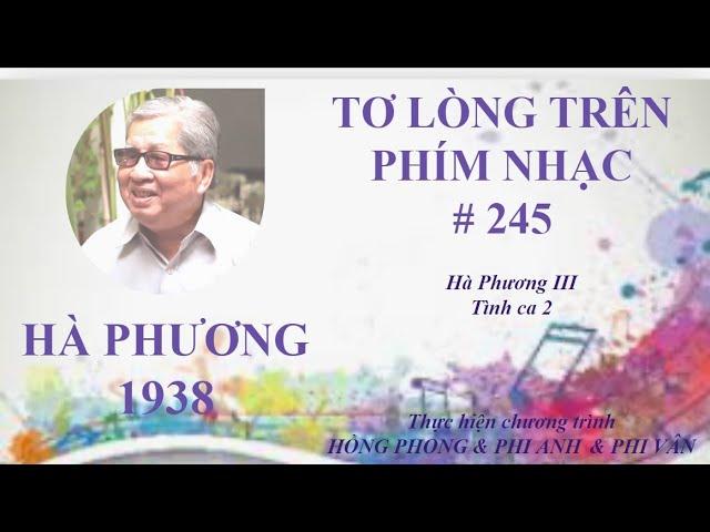 Hà Phương III - Tình ca 2 - Tơ lòng trên phím nhạc kỳ 245