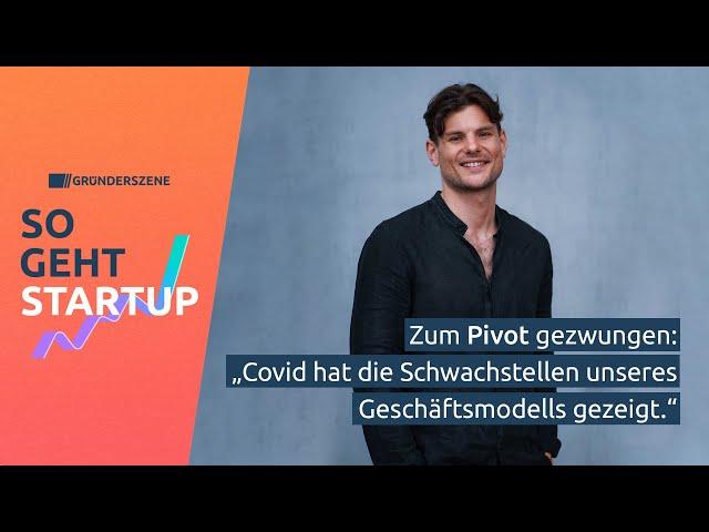 Einmal Pivot, bitte – wenn das alte Geschäftsmodell nicht mehr funktioniert | So geht Startup