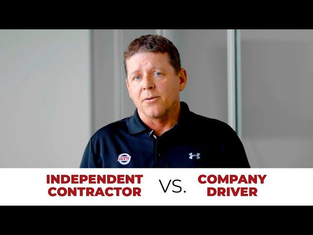 Company Driver vs. Independent Contractor - Full Comparison