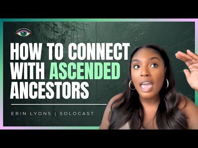 Shocking TRUTH About Ancestors | How to Properly Connect with PASSED LOVED ONES