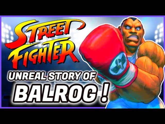The History of BALROG - A Street Fighter Character Documentary (1991 - 2021)