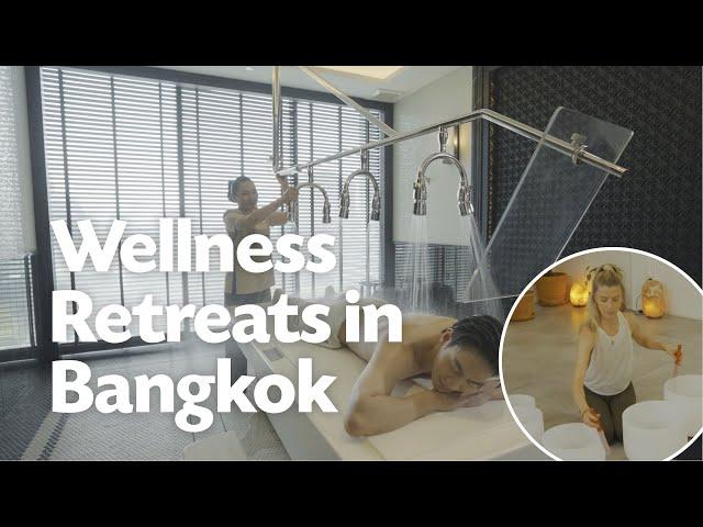 WELLNESS EXPERIENCES IN BANGKOK | Thailand's Top Wellness Destination