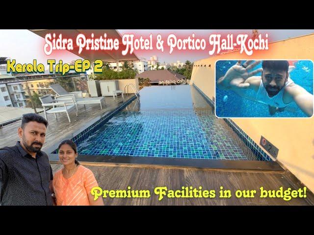 Sidra Pristine Hotel and Portico Halls Ernakulam Kochi