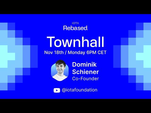 IOTA Rebased Townhall - November 18th at 6PM CET