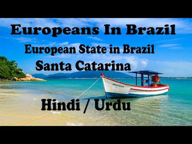 Brazilian Traveler | Santa Catarina | Europeans In Brazil | Life In Brazil