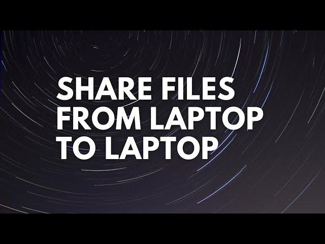 How to send / share files from laptop to laptop | Wireless | Windows 10 | without software |  NearBy